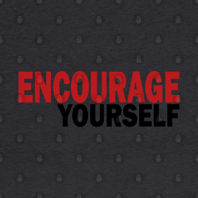 Encourage Yourself tshirt by Day81